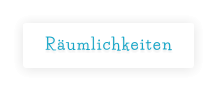 Räumlichkeiten