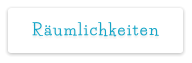 Räumlichkeiten
