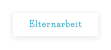 Elternarbeit