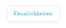 Räumlichkeiten