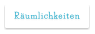 Räumlichkeiten