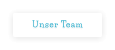 Unser Team