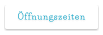 Öffnungszeiten