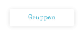 Gruppen