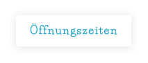 Öffnungszeiten