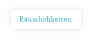 Räumlichkeiten