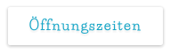 Öffnungszeiten
