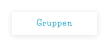 Gruppen