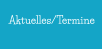 Aktuelles/Termine